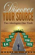 Discover Your Source: Two Ideologies One Truth