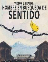 El Hombre En Busca Del Sentido - Viktor E Frankl - cover