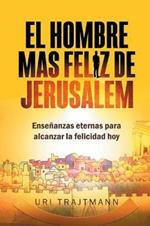 El Hombre mas Feliz de Jerusalem