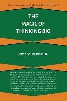 The Magic of Thinking Big - David J Schwartz - cover