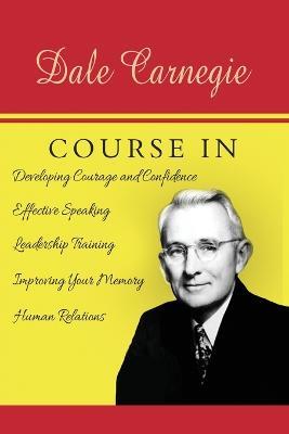The Dale Carnegie Course - Dale Carnegie - cover