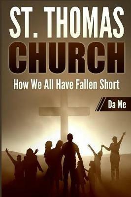 St. Thomas Church: How We All Have Fallen Short - Da Me - cover