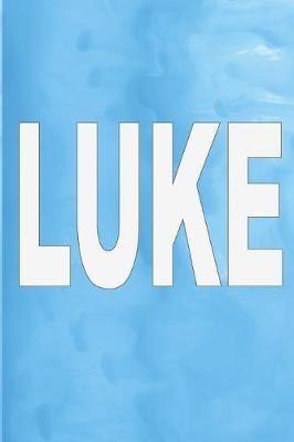 Luke: 100 Pages 6 X 9 Personalized Name on Journal Notebook - Rwg - cover
