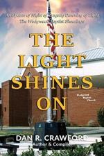 The Light Shines On: An Update of Night of Tragedy Dawning of Light: The Wedgwood Baptist Shootings