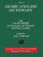 Volume 1: Arabic-English Dictionary: The Hans Wehr Dictionary of Modern Written Arabic. Fourth Edition.