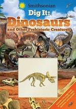 Smithsonian Dig It: Dinosaurs & Other Prehistoric Creatures