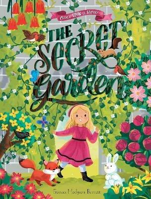 Once Upon a Story: The Secret Garden - Frances Hodgson Burnett - cover