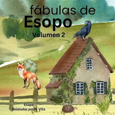 Fábulas de Esopo volumen 2: Sabiduría antigua para mentes curiosas - Esopo - cover