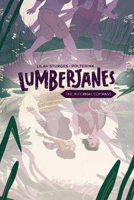 Lumberjanes Original Graphic Novel: The Infernal Compass - Lilah Sturges - cover