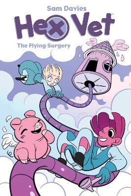 Hex Vets: The Flying Surgery - Sam Davies - cover