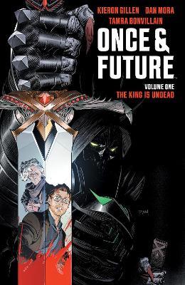 Once & Future Vol. 1: The King is Undead - Kieron Gillen - cover