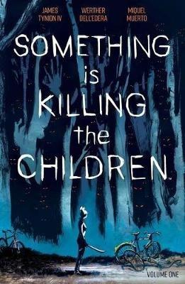 Something is Killing the Children Vol. 1 - James Tynion IV - cover
