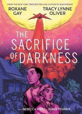 The Sacrifice of Darkness - Roxane Gay,Tracy Lynne Oliver - cover