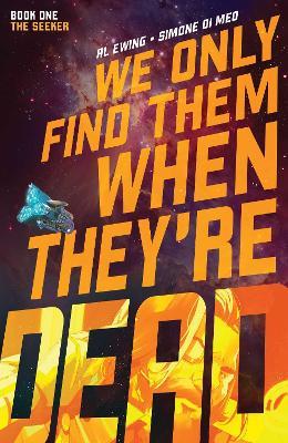 We Only Find Them When They're Dead Vol. 1 - Al Ewing - cover