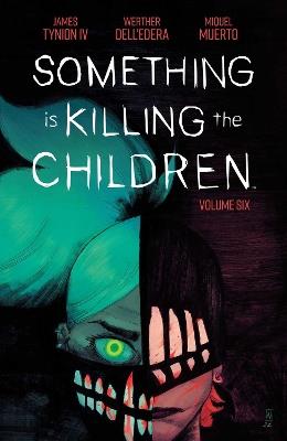 Something is Killing the Children Vol. 6 - James Tynion IV - cover