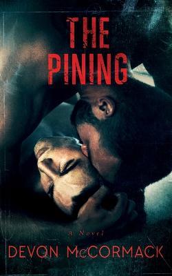 The Pining - Devon McCormack - cover