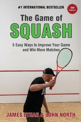 The Game of Squash - John North,James Ethan - cover