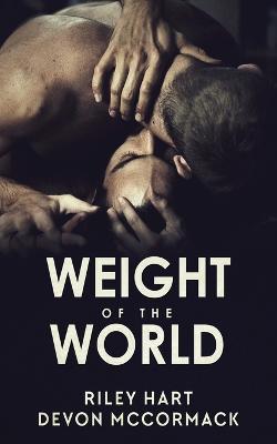 Weight of the World - Riley Hart,Devon McCormack - cover