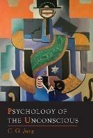 Psychology of the Unconscious - C G Jung - cover