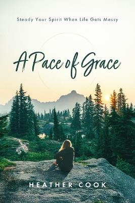 A Pace of Grace - Heather Cook - cover