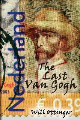 The Last Van Gogh - Will Ottinger - cover
