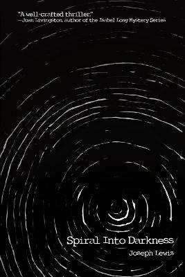 Spiral Into Darkness - Joseph Lewis - cover