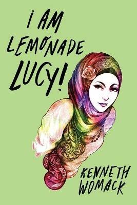 I Am Lemonade Lucy - Kenneth Womack - cover