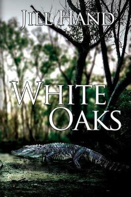 White Oaks - Jill Hand - cover