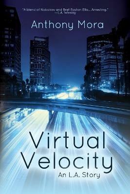 Virtual Velocity: An L.A. Story - Anthony Mora - cover