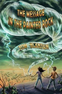The Message in the Painted Rock - Tom Blanton - cover