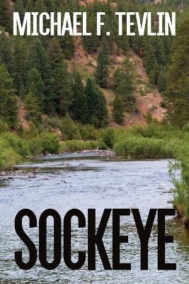 Sockeye - Michael F Tevlin - cover