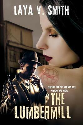 The Lumbermill - Laya V Smith - cover