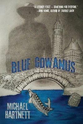 Blue Gowanus: An El Buscador Noir - Michael Hartnett - cover