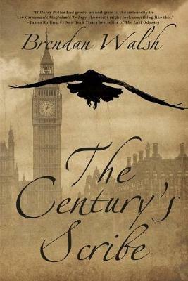 The Century's Scribe - Brendan Walsh - cover