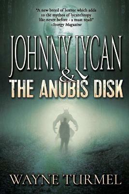 Johnny Lycan & the Anubis Disk - Wayne Turmel - cover