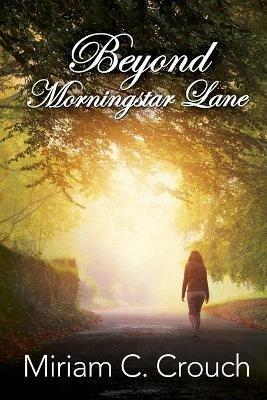 Beyond Morningstar Lane - Miriam C Crouch - cover