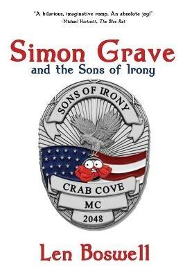 Simon Grave and the Sons of Irony: A Simon Grave Mystery - Len Boswell - cover