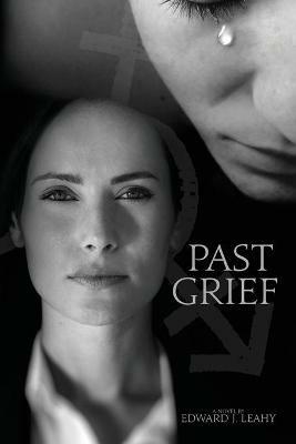 Past Grief: A Kim Brady Novel - Edward J Leahy - cover