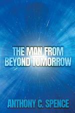 The Man From Beyond Tomorrow