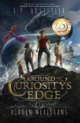 Around Curiosity's Edge: Hidden Meridians - J P Hostetler - cover