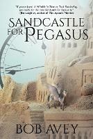 Sandcastle for Pegasus - Bob Avey - cover