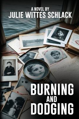Burning and Dodging - Julie Wittes Schlack - cover