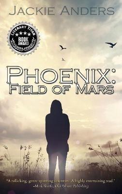 Phoenix: Field Of Mars - Jackie Anders - cover