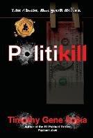 Politikill - Timothy Gene Sojka - cover