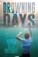 Drowning Days - Muriel Ellis Pritchett - cover