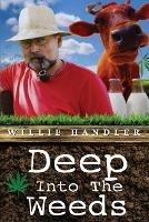 Deep Into the Weeds - Willie Handler - cover