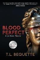 Blood Perfect - T L Bequette - cover