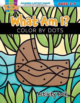 What Am I? Color by Dots: Coloring & Activity Book - Warner Press - cover