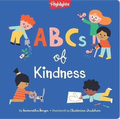 ABCs of Kindness: Everyday Acts of Kindness, Inclusion, and Generosity from A to Z, Read-Aloud ABC  Kindness Board Book for Toddlers and Preschoolers - Samantha Berger - cover
