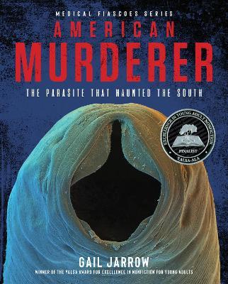 American Murderer: The Parasite that Haunted the South - Gail Jarrow - cover